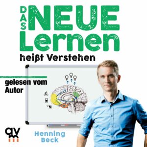 Cover Das neue Lernen: heißt Verstehen Hörbuch