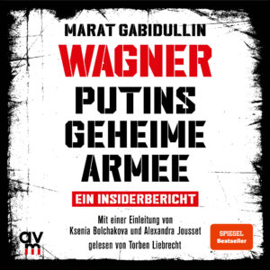 Cover WAGNER – Putins geheime Armee Hörbuch